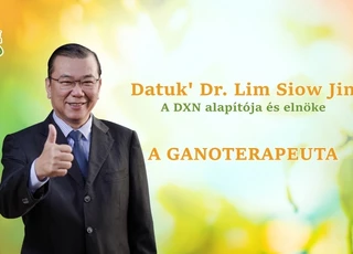 A DXN alapítója, elnöke - A Ganoterapeuta